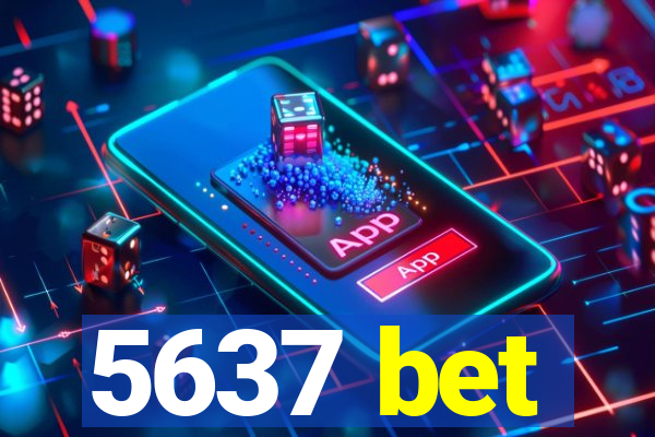 5637 bet